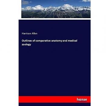 Outlines of comparative anatomy and medical zoology