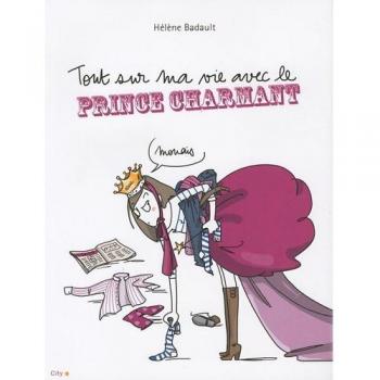 Tout sur ma vie avec le prince charmant