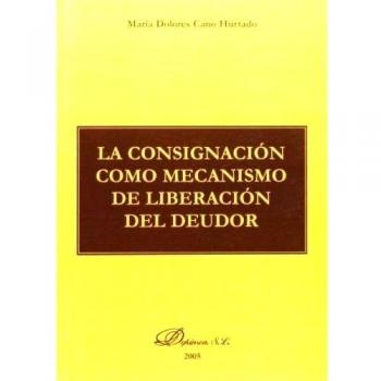 La consignación como mecanismo de liberación del deudor