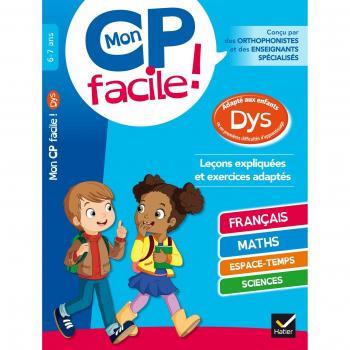 Mon CP facile ! 6-7 ans : Adapté aux enfants DYS ou en premières difficultés d'apprentissage
