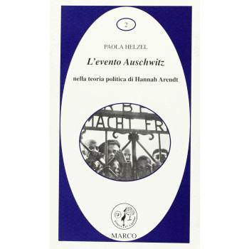 L'evento Auschwitz nella teoria politica di Hannah Arendt