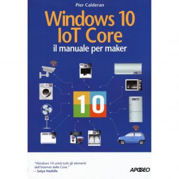 Windows 10 IoT core. Il manuale per maker