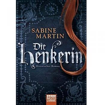 Die Henkerin: Historischer Roman
