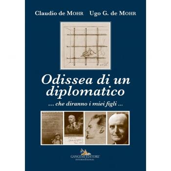 Odissea di un diplomatico ...che diranno i miei figli...