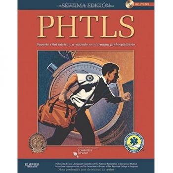 PHTLS. Soporte vital básico y avanzado en el trauma prehospitalario