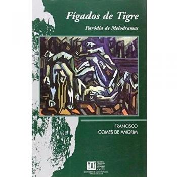 Fígados de tigre. Parodia de melodramas