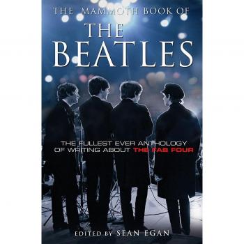 The Mammoth Book of the Beatles (Mammoth Books),Sean Egan