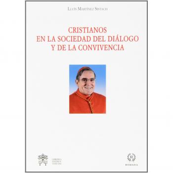CRISTIANOS EN LA SOCIEDAD DEL DIALOGO Y DE LA CONVIVENCIA
