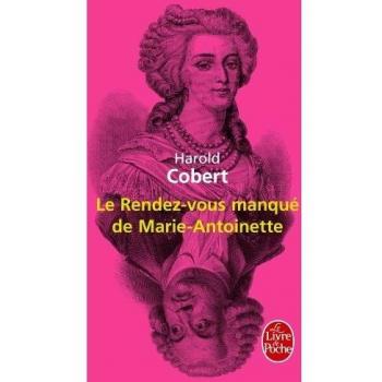Le rendez-vous manqué de Marie-Antoinette