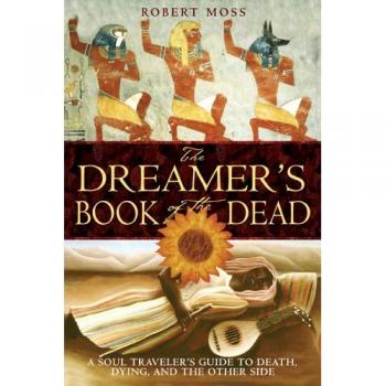 The Dreamers Book of the Dead by Robert Moss