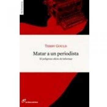 Matar a un periodista