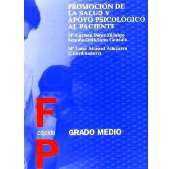 Promoción de la salud y apoyo psicológico al paciente (Tapa blanda).