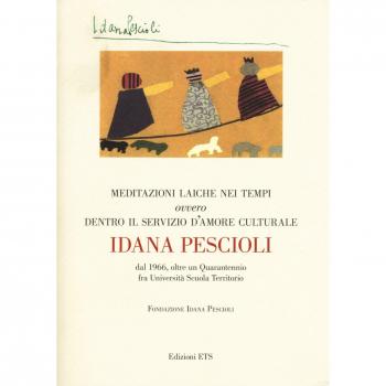 Meditazioni laiche nei tempi ovvero dentro il servizio d'amore culturale. Dal 1966, oltre un quarantennio fra università scuola territorio