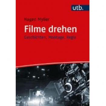 Hagen Myller Filme Drehen: Geschichten, Montage, Regie