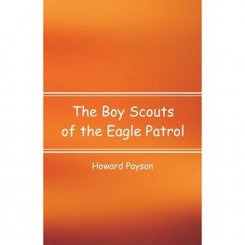 The Boy Scouts of the Eagle Patrol