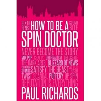 How to be a Spin Doctor.by Richards  New 9781849549981 Fast Free Shipping**
