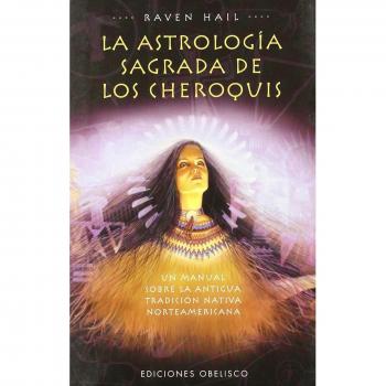 La Astrología Sagrada de los Cheroquis
