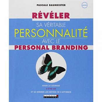 Révéler sa véritable personnalité avec le Personal Branding
