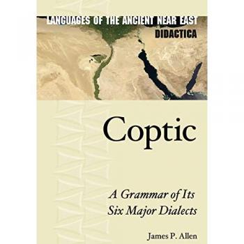 Coptic by Allen & James P. Charles Edwin Wilbour Pressor of Egyptology & Brown University