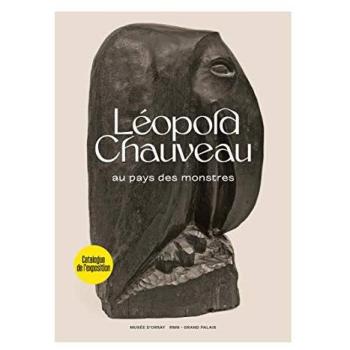 Léopold Chauveau: Au pays des monstres