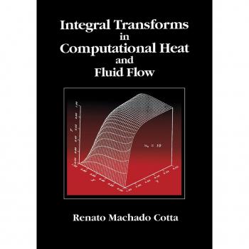 Integral Transforms in Computational Heat and Fluid Flow