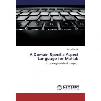 Martins, Pedro: A Domain Specific Aspect Language for Matlab