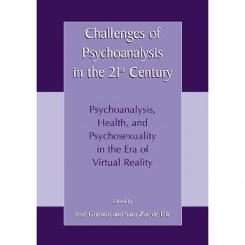 Challenges of Psychoanalysis in the 21st Century