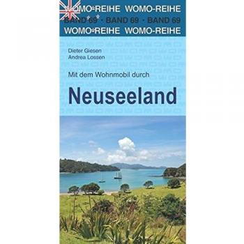Mit dem Wohnmobil durch Neuseeland (Womo-Reihe)