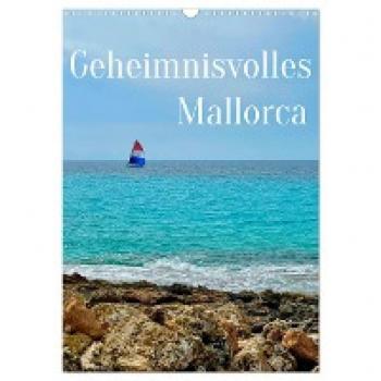 Geheimnisvolles Mallorca 2024 Wandkalender DIN A3 hoch