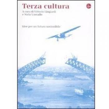 Terza cultura. Idee per un futuro sostenibile