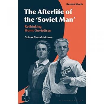 Dr Gulnaz Sharafutdinova The Afterlife of the ‘Soviet Man’
