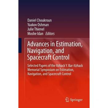 Advances in Estimation Navigation and Spacecraft Control