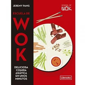 Escuela de Wok: Deliciosa comida asiática en unos minutos (COOKING