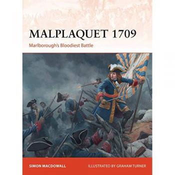 Malplaquet 1709: Marlborough’s Bloodiest Battle (Campaign, Band 355)