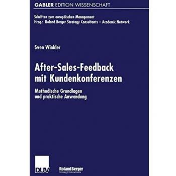 After-Sales-Feedback mit Kundenkonferenzen: Methodische Grundlagen und Praktische Anwendung