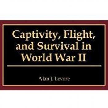 Captivity, Flight, and Survival in World War II