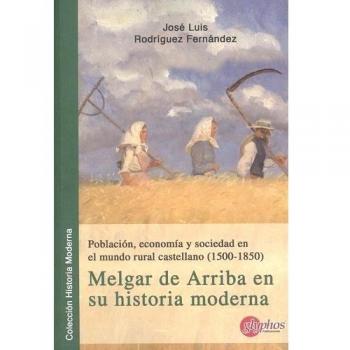 Población, economía y sociedad en el mundo rural castellano (1500-1850)