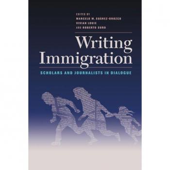 Vitalsource Technologies, Inc. Writing Immigration: Scholars and Journalists in Dialogue