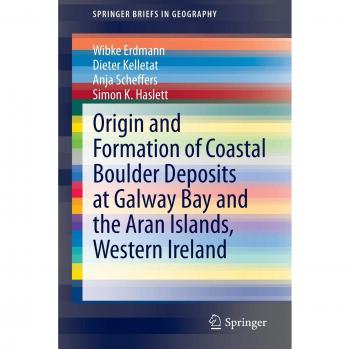 Origin and Formation of Coastal Boulder Deposits at Galway Bay and the Aran Islands, Western Ireland