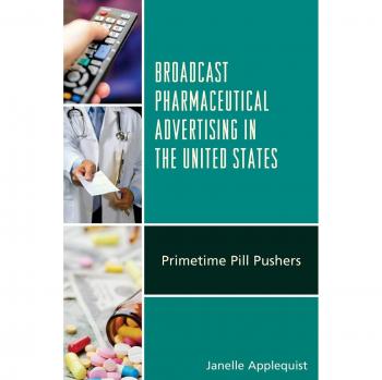 Broadcast Pharmaceutical Advertising in the United States: Primetime Pill Pushers