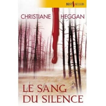 Christiane Heggan Le Sang Du Silence