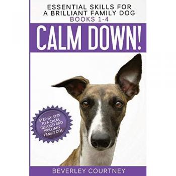 Courtney, Beverley: Essential Skills for a Brilliant Family Dog