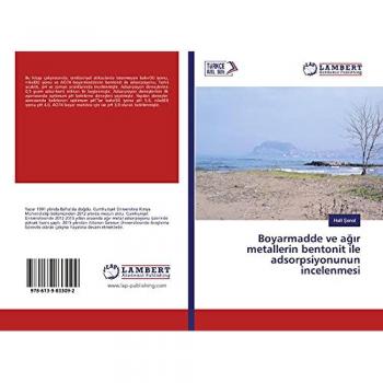 Boyarmadde ve ağır metallerin bentonit ile adsorpsiyonunun incelenmesi