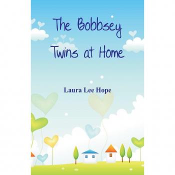 The Bobbsey Twins at Home