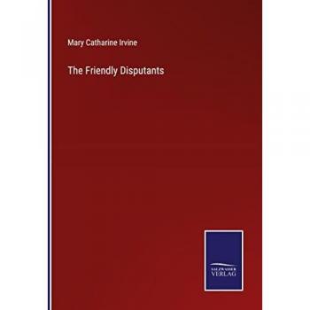 The Friendly Disputants