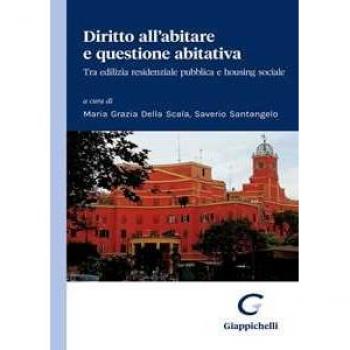 Diritto all’abitare e questione abitativa. Tra edilizia residenzi...