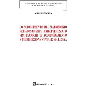 Lo scioglimento del matrimonio religiosamente caratterizzato fra tecniche di accomodamento e giurisdizione statale esclusiva