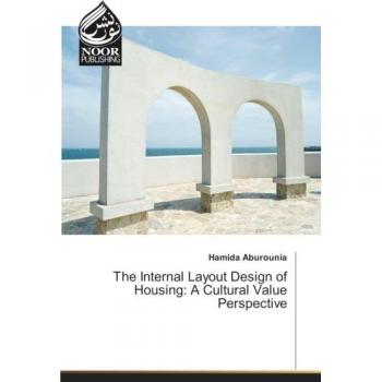 Aburounia, Hamida: The Internal Layout Design of Housing: A Cultural Value Perspective