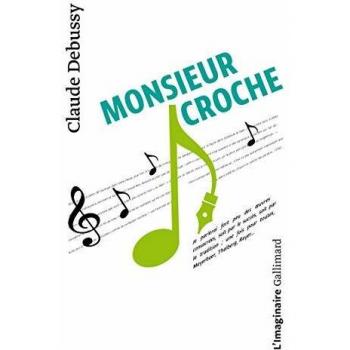 Monsieur Croche et autres écrits