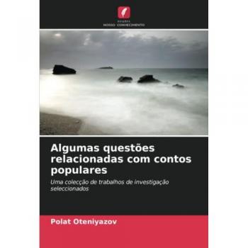 Oteniyazov, Polat: Algumas questões relacionadas com contos populares